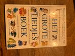 Het Grote Liedjesboek - Leuk voor de kleuterklas!, Boeken, Ophalen of Verzenden, Gelezen, 3 tot 4 jaar