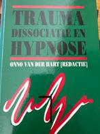 Trauma, Dissociatie en Hypnose - Onno van der Hart, Boeken, Ophalen of Verzenden, Zo goed als nieuw, Klinische psychologie