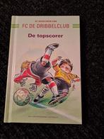 FC de Dribbelclub, De Topscorer., Nieuw, Ophalen of Verzenden, Fictie algemeen