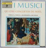 LP- I Musici, Concertos Noël, Torelli,Corelli, e.a., Ophalen of Verzenden, Zo goed als nieuw, 12 inch, Orkest of Ballet