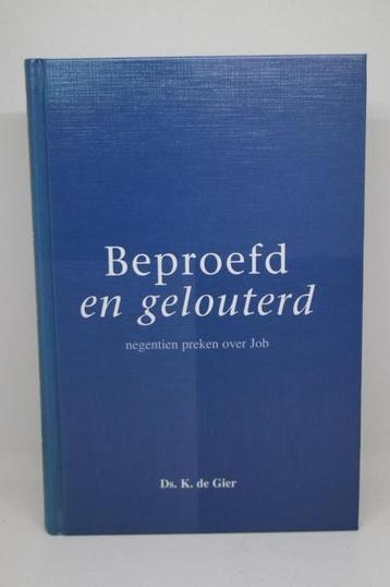 Beproefd en gelouterd - K. de Gier  beschikbaar voor biedingen