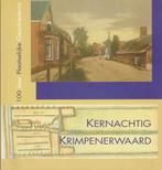 Krimpenerwaard -Kernachtig, Boeken, Geschiedenis | Stad en Regio, Ophalen of Verzenden, Gelezen