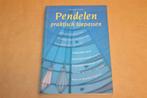 Pendelen praktisch toepassen, Boeken, Ophalen of Verzenden, Zo goed als nieuw, Overige onderwerpen, Achtergrond en Informatie