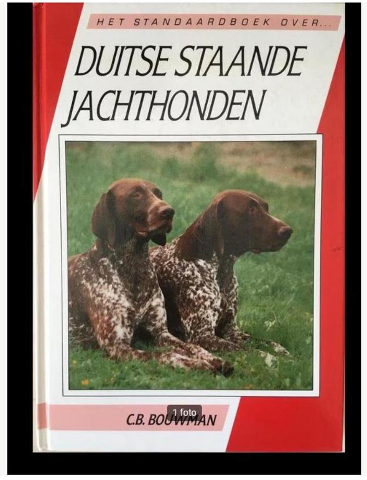 Duitse staande jachthonden - C.B. Bouwman, Boeken, Dieren en Huisdieren, Zo goed als nieuw, Honden, Ophalen of Verzenden