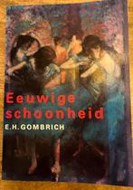E.H. Gombrich - Eeuwige schoonheid, Ophalen of Verzenden, Zo goed als nieuw, E.H. Gombrich