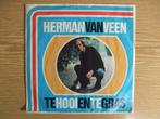 HERMAN VAN VEEN   TE HOOI EN TE GRAS, Cd's en Dvd's, Vinyl Singles, Nederlandstalig, Ophalen of Verzenden, 7 inch, Zo goed als nieuw
