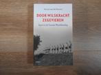 Jurryt van de Vooren Door wilskracht zegevieren, Boeken, Ophalen of Verzenden, Tweede Wereldoorlog, Zo goed als nieuw