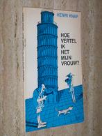 hoe vertel ik het mijn vrouw? - henri knap (fotografie), Ophalen of Verzenden, Zo goed als nieuw