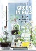 Judith Baehner: Groen in glas. Planten in glazen potten, Ophalen of Verzenden, Zo goed als nieuw, Judith Baehner, Kamerplanten