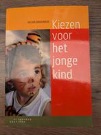 Pabo Kiezen voor het jonge kind - Helma Brouwers, Ophalen of Verzenden, Zo goed als nieuw, Opvoeding tot 6 jaar, Helma Brouwers