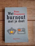 P. Dingemanse - Wat burnout met je doet, Boeken, Ophalen of Verzenden, Gelezen, P. Dingemanse