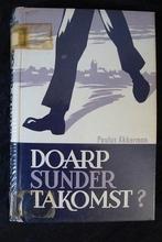 DOARP SUNDER TAKOMST?  Paulus Akkerman friestalig, Boeken, Ophalen of Verzenden, Gelezen, Nederland
