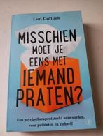 Lori Gottlieb - Misschien moet je eens met iemand praten?, Ophalen of Verzenden, Zo goed als nieuw