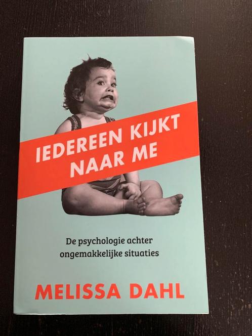 Melissa Dahl - Iedereen kijkt naar me, Boeken, Psychologie, Zo goed als nieuw, Ophalen of Verzenden