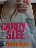 Carry Slee - Radeloos, Ophalen of Verzenden, Gelezen, Carry Slee