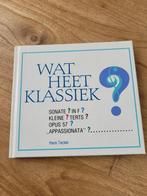 Wat heet klassiek?, Boeken, Muziek, Algemeen, Zo goed als nieuw, Hans Tecker, Ophalen