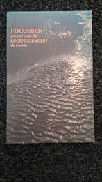 Focussen - Eugene Gendlin - Psychologie, Ophalen of Verzenden, Zo goed als nieuw, Klinische psychologie, Eugene Gendlin