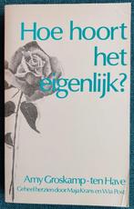 Hoe hoort het eigenlijk?  Amy Groskamp ten Have., Ophalen of Verzenden, Zo goed als nieuw