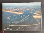 Over Ons 1918-2008 Negentig jaar staalbedrijf in Ijmuiden, Ophalen of Verzenden, 20e eeuw of later, Zo goed als nieuw