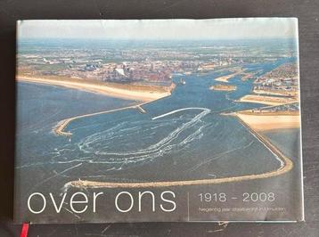 Over Ons 1918-2008 Negentig jaar staalbedrijf in Ijmuiden beschikbaar voor biedingen