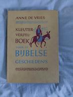 Kleuter Vertelboek voor de Bijbelse Geschiedenis, Ophalen of Verzenden, Gelezen, Anne de Vries, Christendom | Protestants