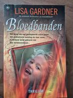 Lisa Gardner - Bloedbanden (Thriller), Ophalen of Verzenden