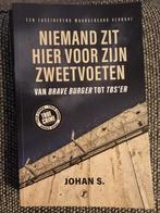 Niemand Zit Hier Voor Zijn Zweetvoeten - Johan S., Ophalen of Verzenden, Zo goed als nieuw, Johan S., Overige