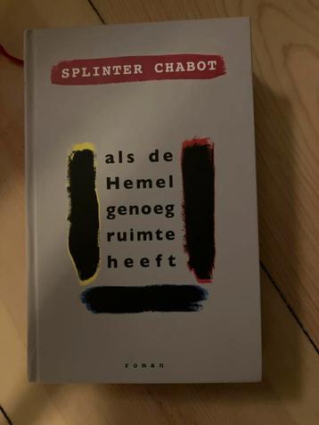 Als de Hemel Genoeg Ruimte Heeft - Splinter Chabot beschikbaar voor biedingen