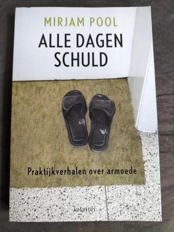 Mirjam Pool - Alle dagen schuld / praktijkverhalen armoede beschikbaar voor biedingen
