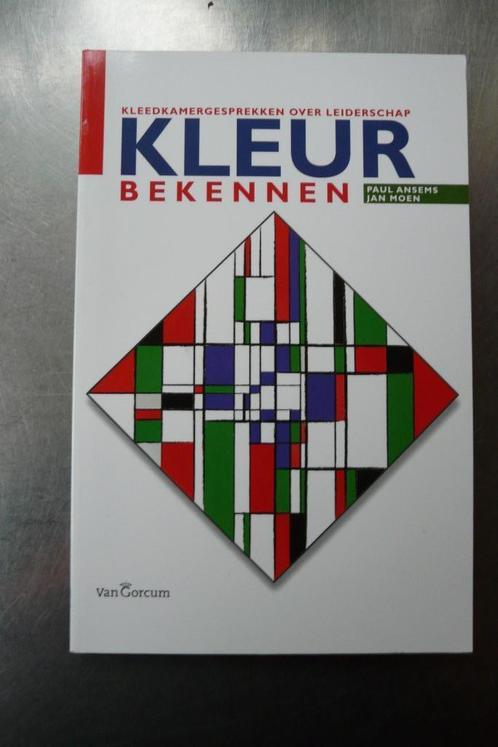 Kleur bekennen kleedkamergesprekken over leiderschap, Boeken, Economie, Management en Marketing, Zo goed als nieuw, Management