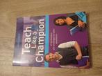 Doug Lemov - Teach like a champion, Doug Lemov, Sociale wetenschap, Ophalen of Verzenden, Zo goed als nieuw