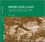 Missie geslaagd. Van Heerenschool tot De Wilbert van stof on, Ophalen of Verzenden, 20e eeuw of later, Zo goed als nieuw