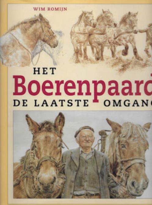 Wim Romijn : Het Boerenpaard, de laatste omgang, Boeken, Overige Boeken, Zo goed als nieuw, Ophalen of Verzenden