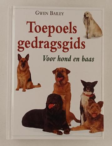 Bailey, Gwen - Toepoels gedragsgids / voor hond en baas beschikbaar voor biedingen