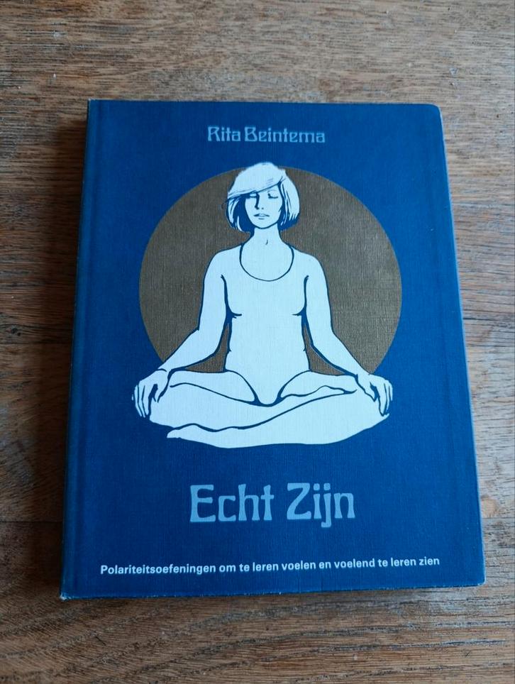 Rita Beintema, ECHT ZIJN. Polariteitsoefeningen, Boeken, Esoterie en Spiritualiteit, Zo goed als nieuw, Instructieboek, Meditatie of Yoga