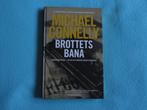 Zweeds: Brottets bana - Michael Connelly, Ophalen of Verzenden, Zo goed als nieuw, Michael Connelly, Amerika
