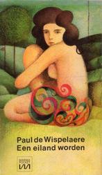 Een Eiland Worden - Paul De Wispelaere BOEK 902230308, Ophalen of Verzenden, Zo goed als nieuw, Paul de Wispelaere