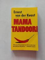 Ernest van der Kwast : Mama Tandoori, Gelezen, Ophalen of Verzenden, Nederland, Ernest van der Kwast