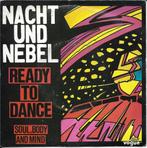 Nacht und Nebel - Ready to dance, Overige genres, Ophalen of Verzenden, 7 inch, Zo goed als nieuw