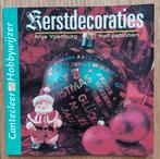 Cantecleer Hobbywijzer - Kerstdecoraties
met patronen, Ophalen of Verzenden, Zo goed als nieuw