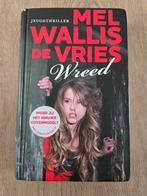 Mel Wallis de Vries - Wreed, Ophalen of Verzenden, Fictie, Mel Wallis de Vries, Zo goed als nieuw
