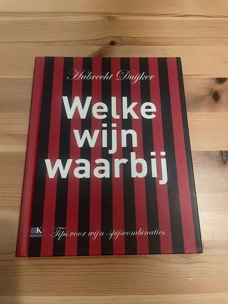 Hubrecht Duijker - Welke wijn waarbij, Boeken, Kookboeken, Nieuw, Frankrijk, Ophalen of Verzenden