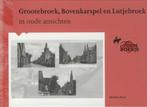 Grootebroek, Bovenkarspel en Lutjebroek in oude ansichten., 20e eeuw of later, Ophalen of Verzenden, Zo goed als nieuw, Reus, M.