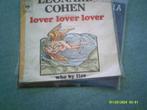 Leonard Cohen ‎– Lover Lover Lover/ vinylsingel - 1974., Gebruikt, 7 inch, Single, Ophalen of Verzenden
