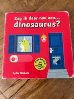 Lydia Nichols - Zag ik daar nou... Een dinosaurus?, Ophalen of Verzenden, Zo goed als nieuw, Lydia Nichols