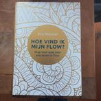 Hoe vind ik mijn flow? Eric Mijnster, Ophalen of Verzenden, Zo goed als nieuw, Overige onderwerpen