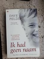 Ik had geen naam  van  Dave Pelzer, Boeken, Ophalen of Verzenden, Gelezen