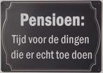 Pensioen tijd voor dingen toe doen reclamebord van metaal