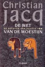 De wet van de woestijn - Christian Jacq, Boeken, Romans, Ophalen of Verzenden, Gelezen, Christian Jacq, Europa overig