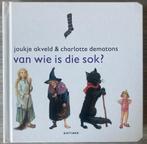 Van wie is die sok? - Joukje Akveld & Charlotte Dematons, Boeken, Kinderboeken | Kleuters, Ophalen of Verzenden, Zo goed als nieuw